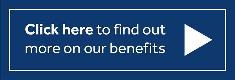 click here to view the benefits of working for us